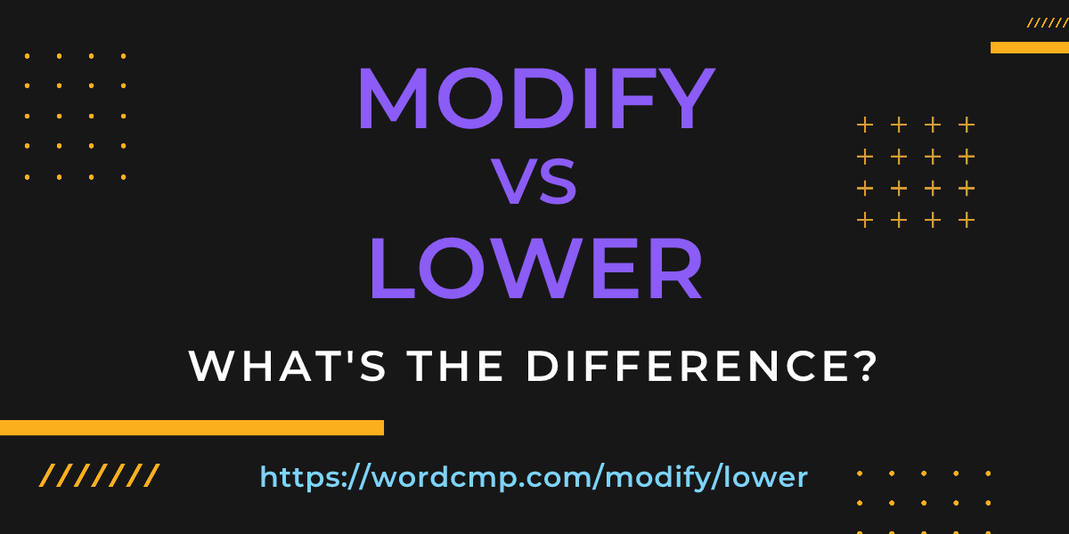 Difference between modify and lower