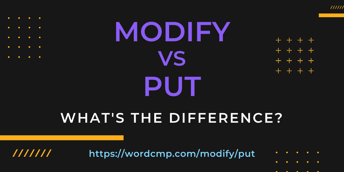 Difference between modify and put