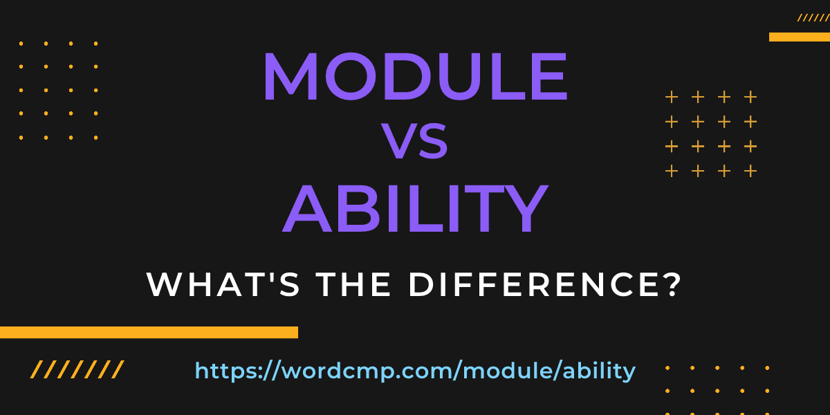 Difference between module and ability