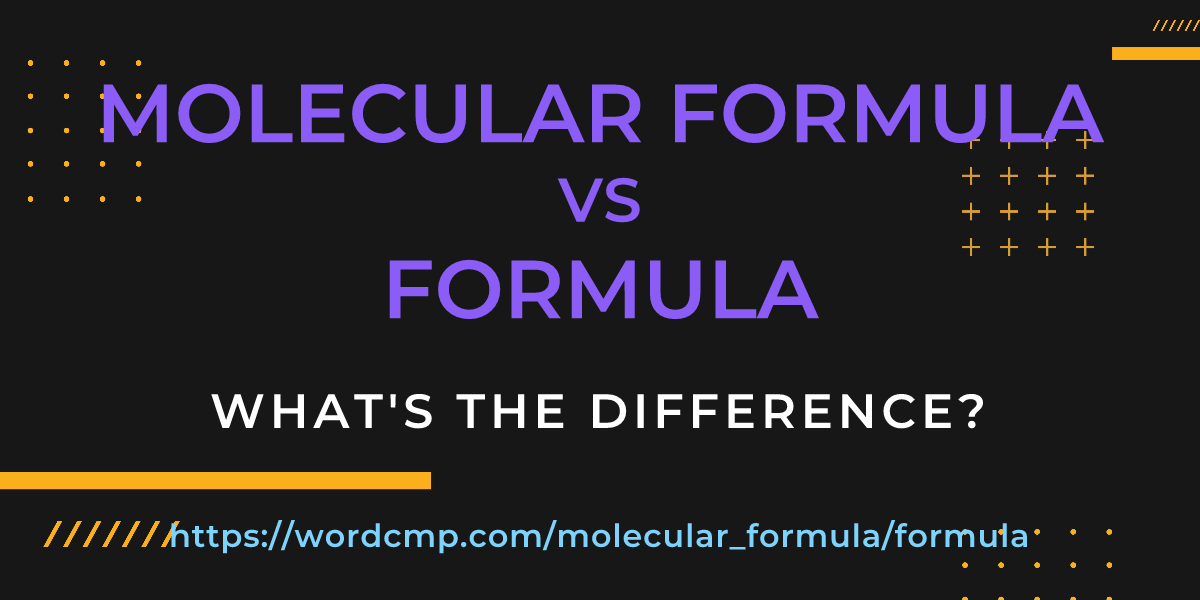 Difference between molecular formula and formula