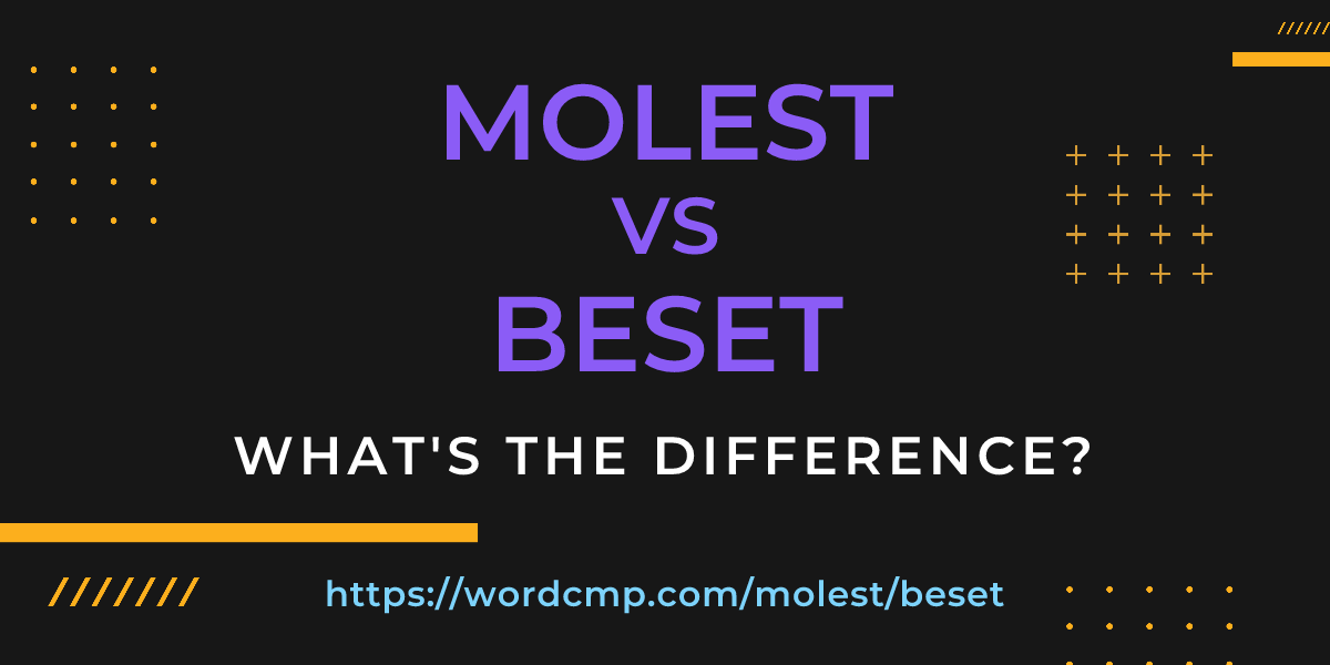 Difference between molest and beset