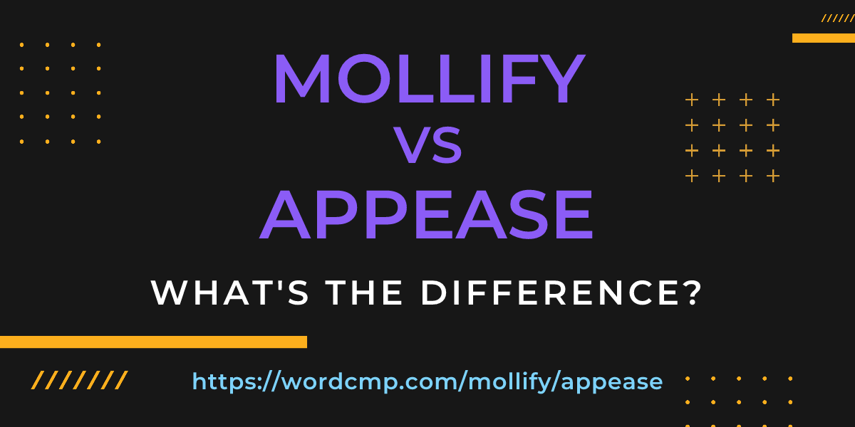 Difference between mollify and appease