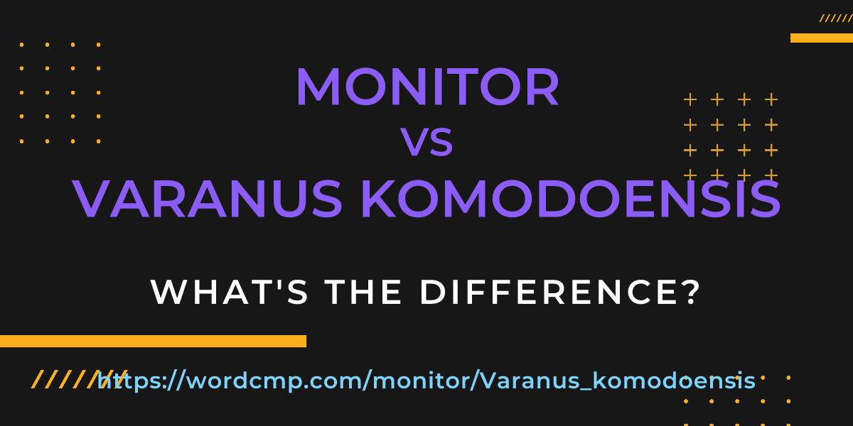 Difference between monitor and Varanus komodoensis