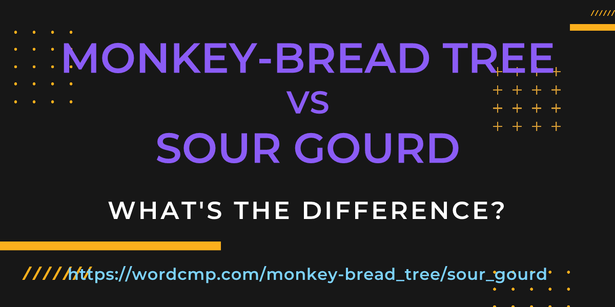 Difference between monkey-bread tree and sour gourd