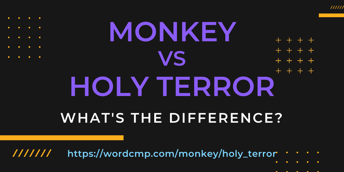 Difference between monkey and holy terror