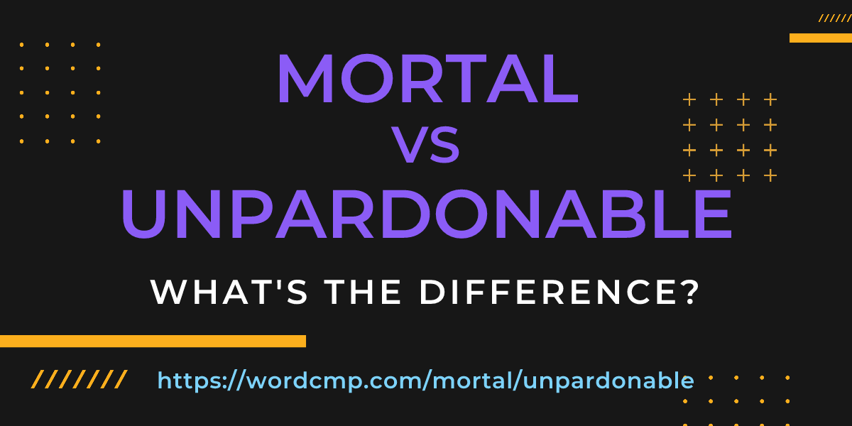 Difference between mortal and unpardonable