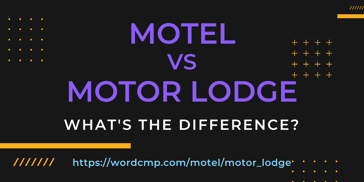 Difference between motel and motor lodge
