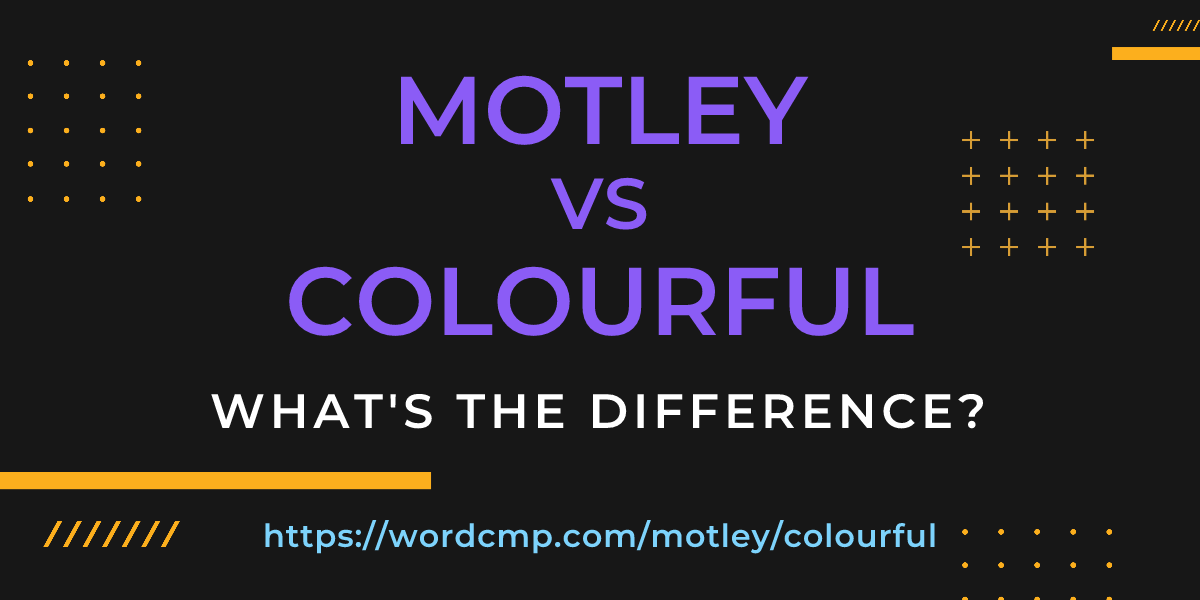 Difference between motley and colourful