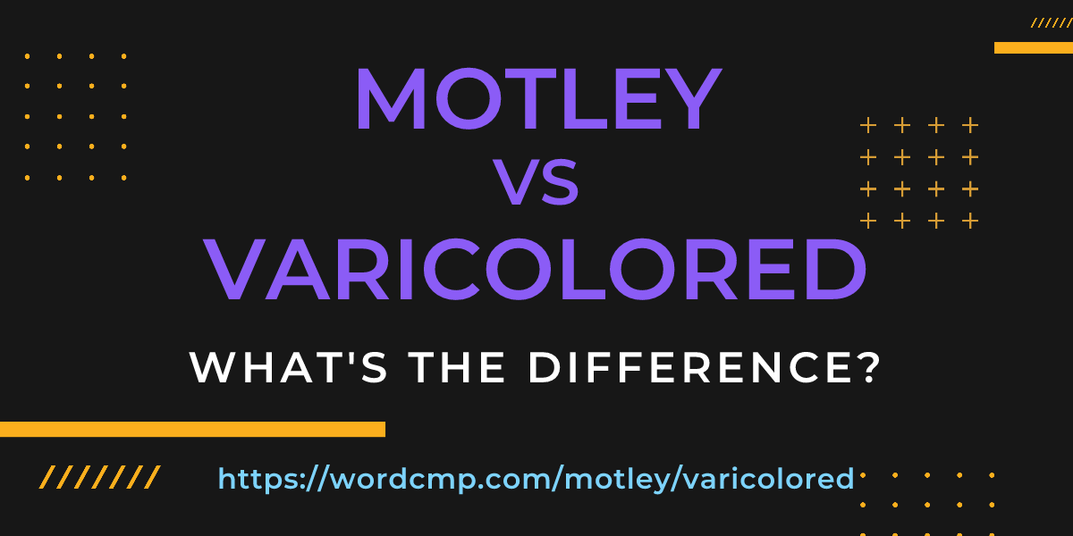 Difference between motley and varicolored