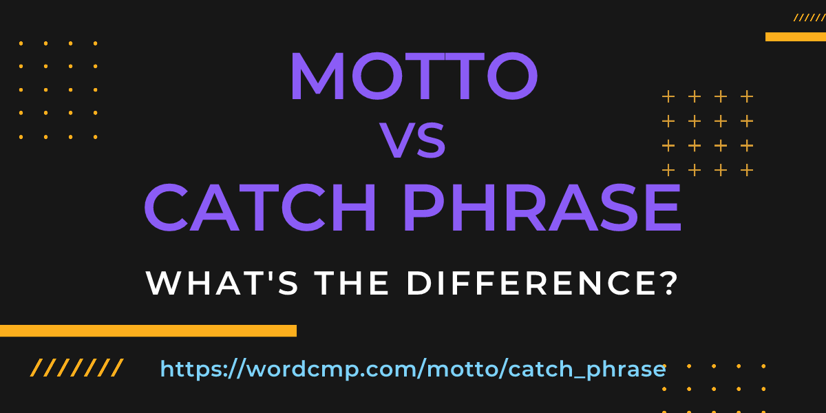 Difference between motto and catch phrase