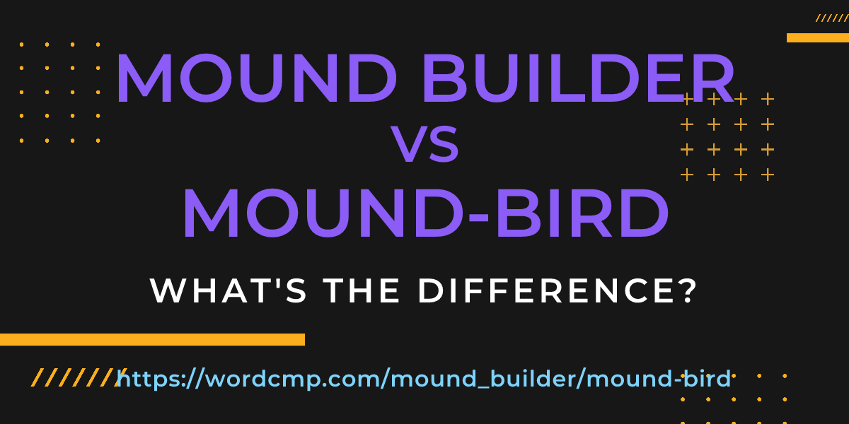 Difference between mound builder and mound-bird