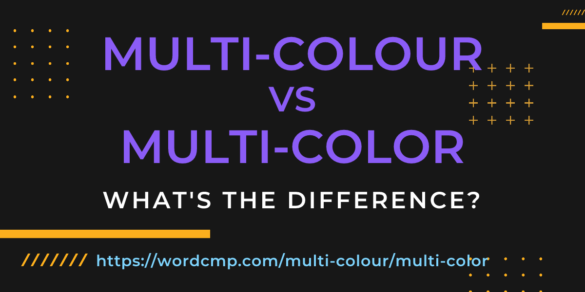 Difference between multi-colour and multi-color