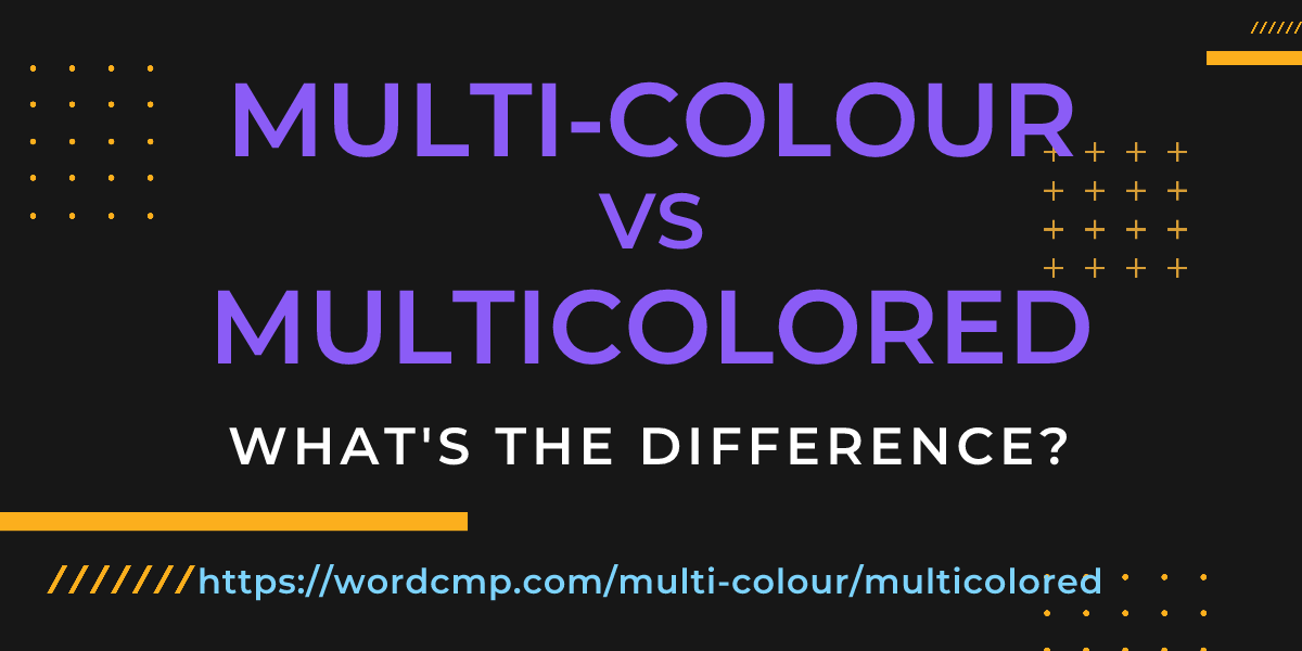 Difference between multi-colour and multicolored