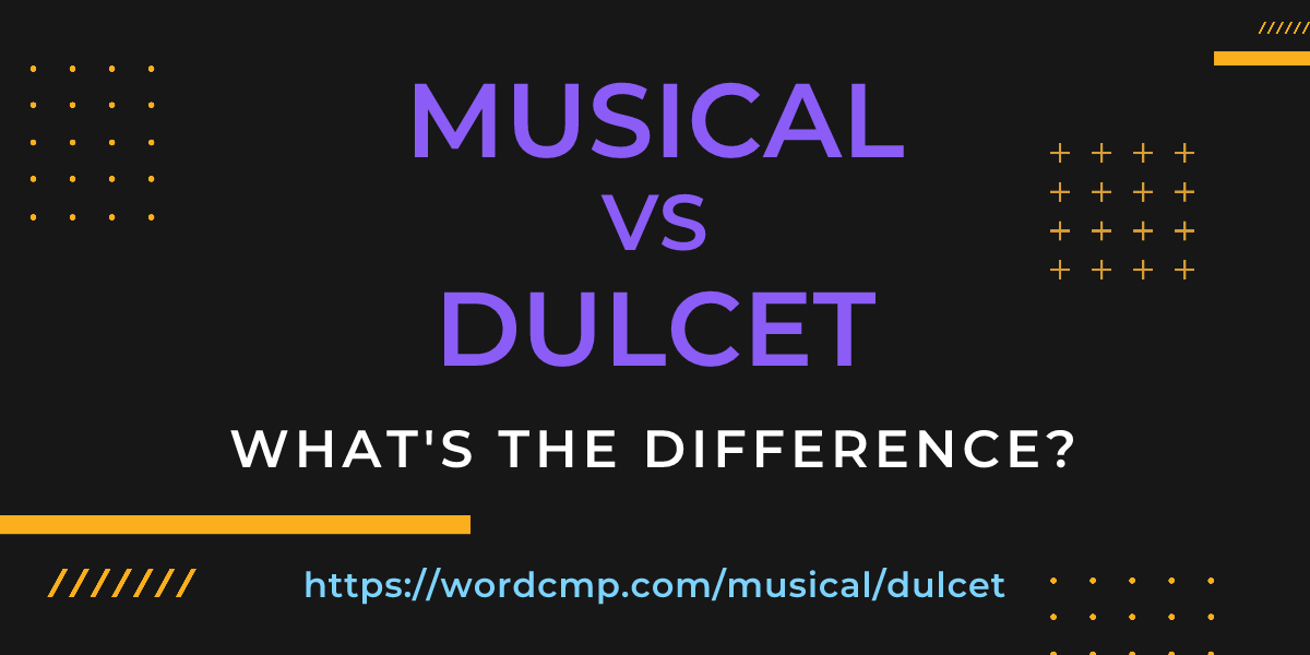 Difference between musical and dulcet