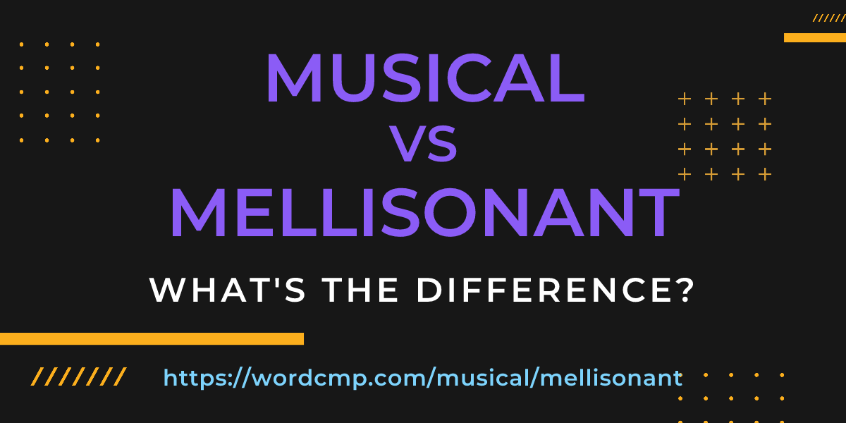 Difference between musical and mellisonant