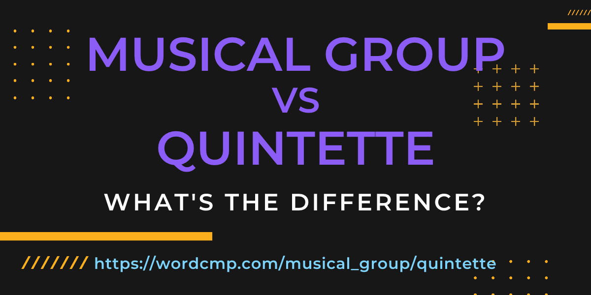 Difference between musical group and quintette