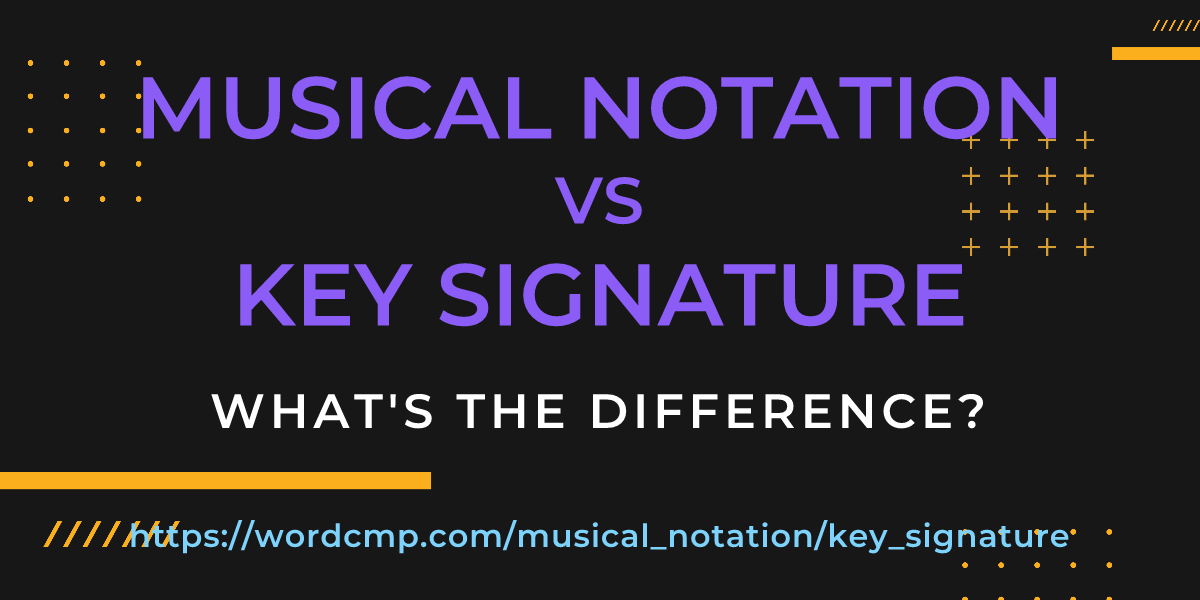 Difference between musical notation and key signature
