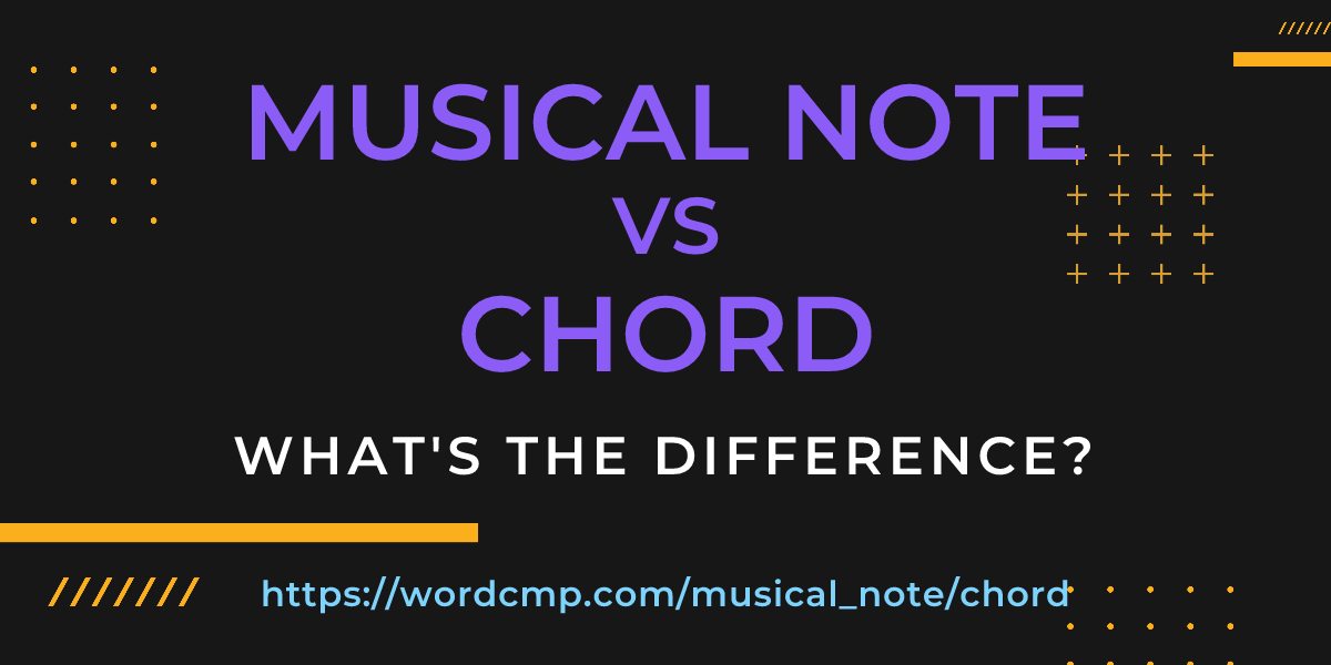 Difference between musical note and chord