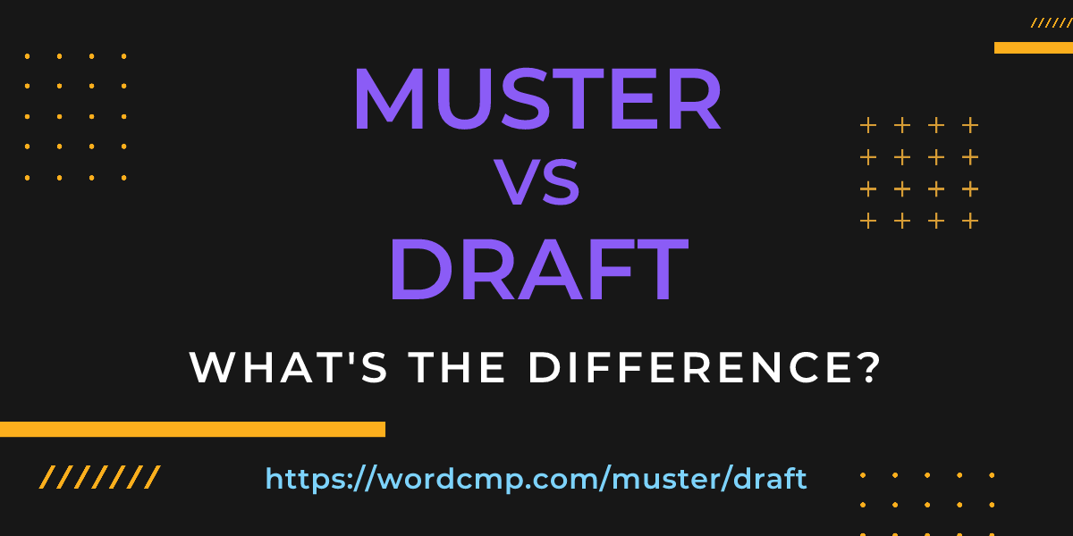 Difference between muster and draft