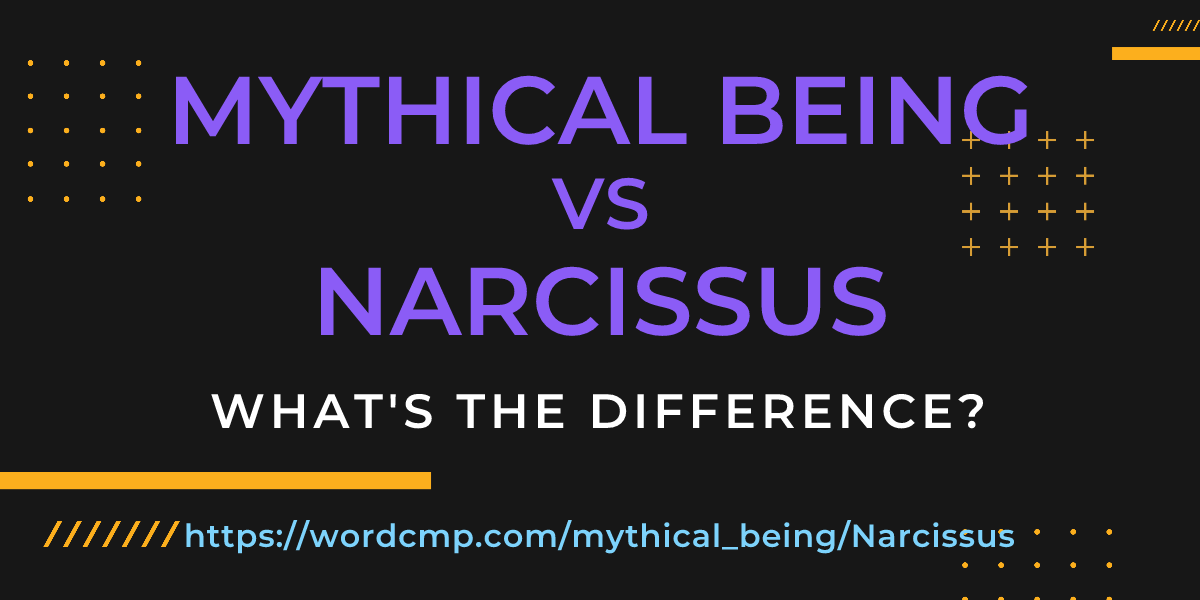 Difference between mythical being and Narcissus