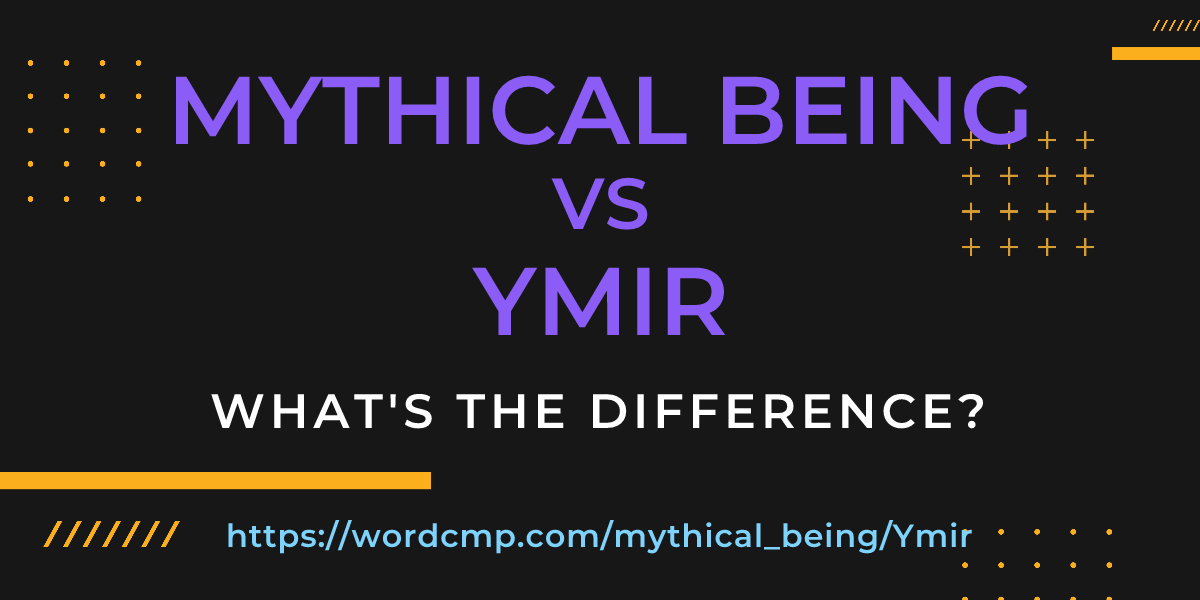Difference between mythical being and Ymir