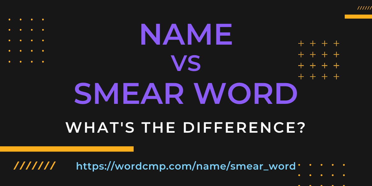 Difference between name and smear word