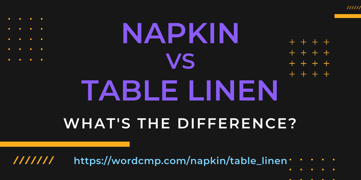 Difference between napkin and table linen