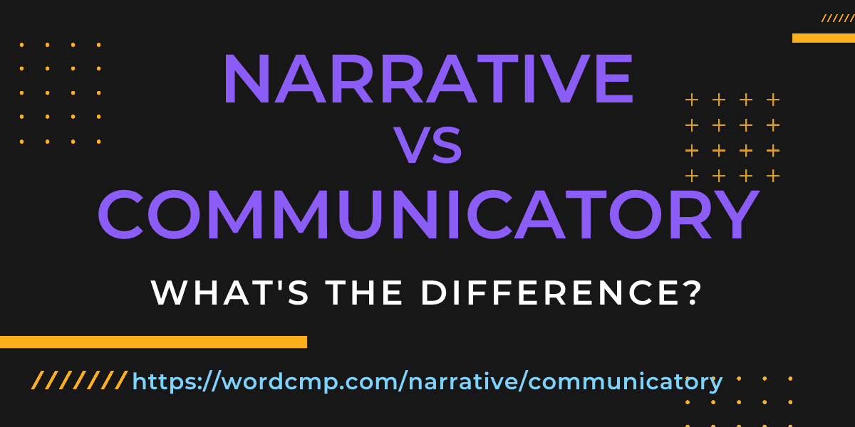 Difference between narrative and communicatory