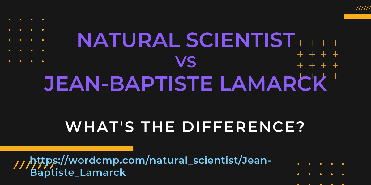Difference between natural scientist and Jean-Baptiste Lamarck