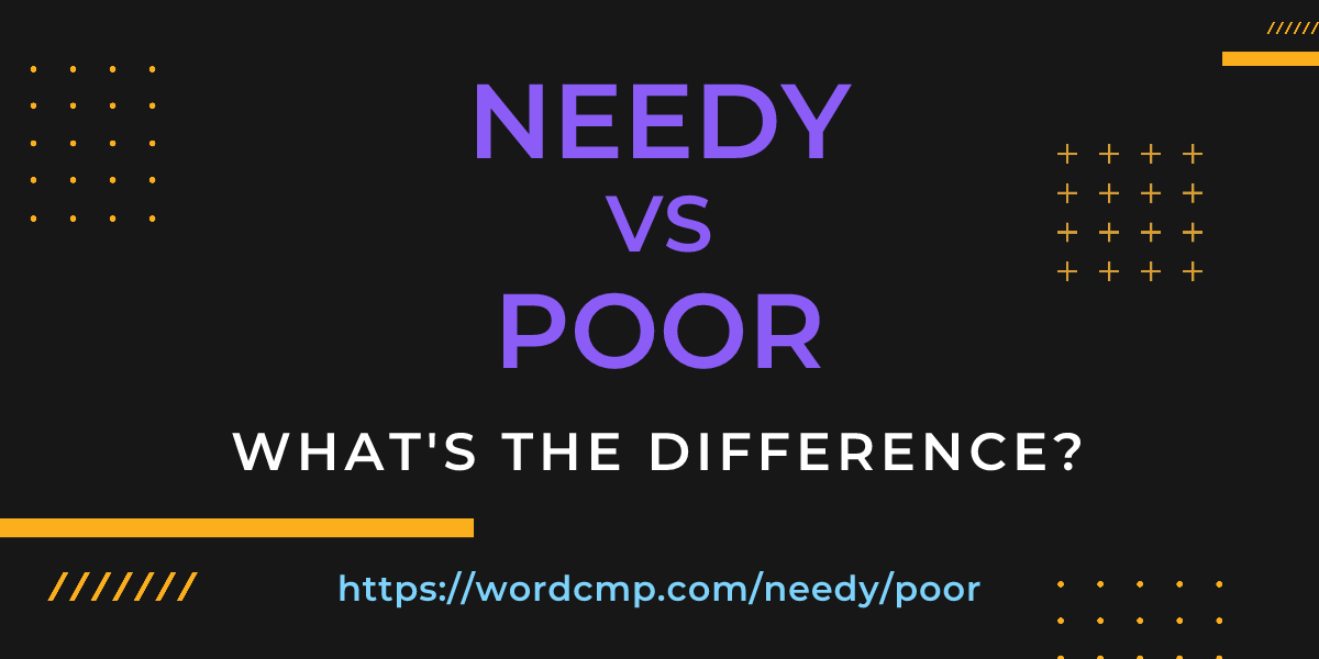 Difference between needy and poor