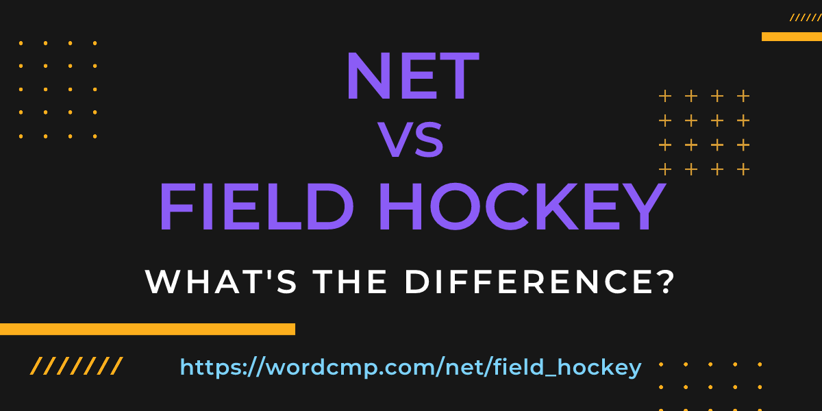 Difference between net and field hockey
