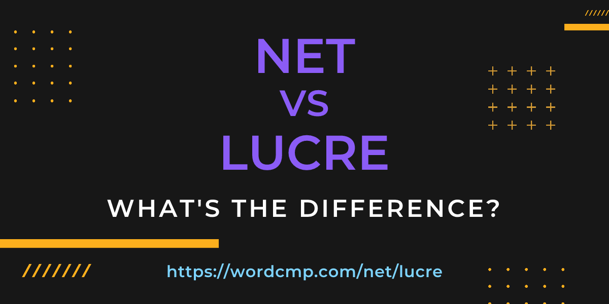 Difference between net and lucre