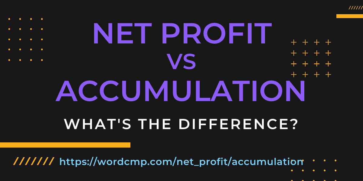 Difference between net profit and accumulation
