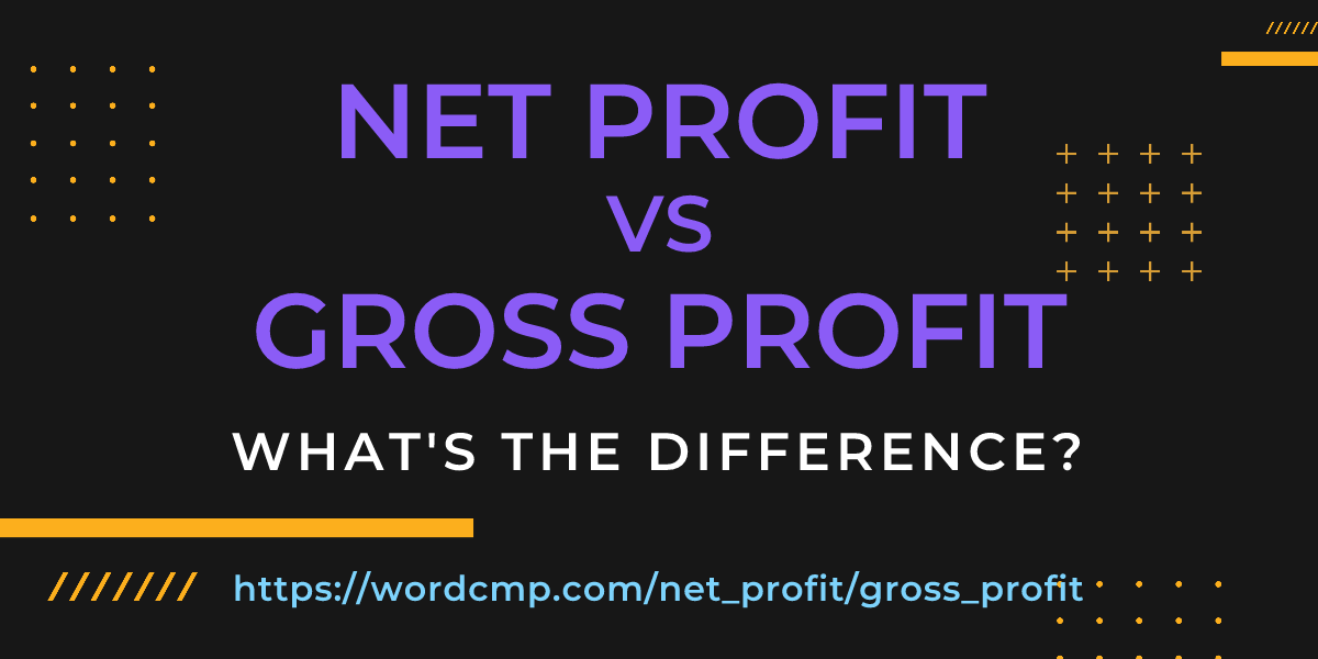 Difference between net profit and gross profit