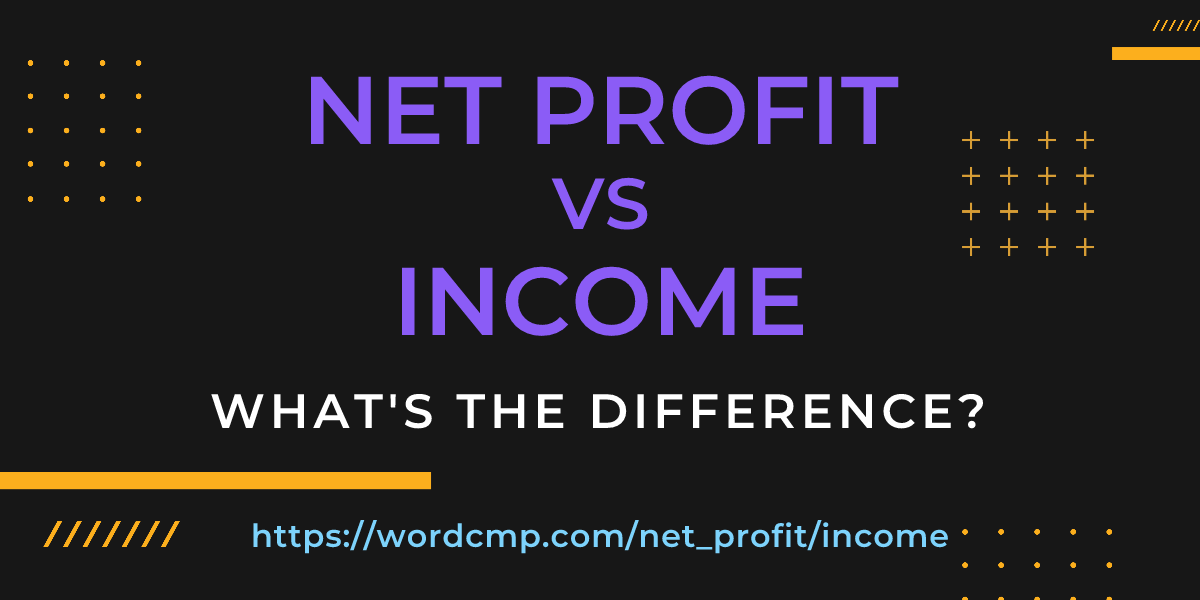 Difference between net profit and income