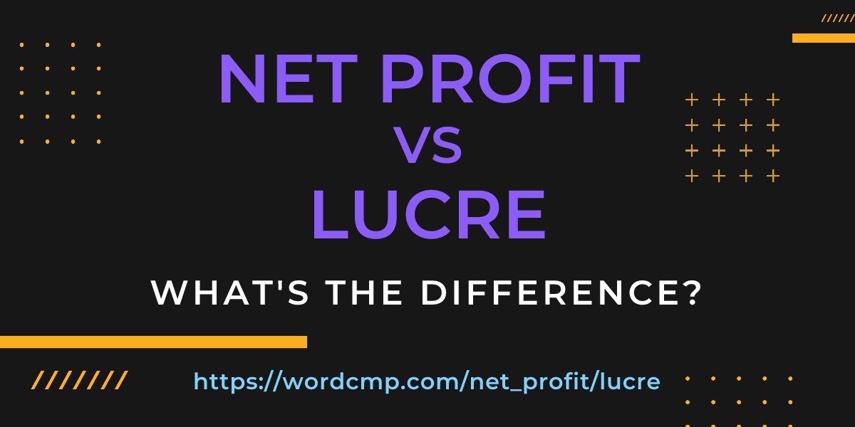 Difference between net profit and lucre