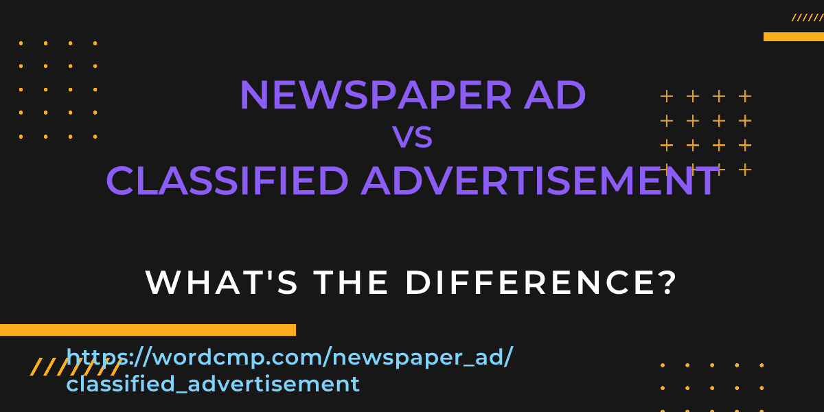 Difference between newspaper ad and classified advertisement