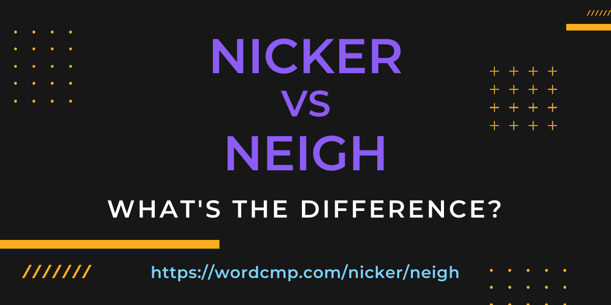 Difference between nicker and neigh
