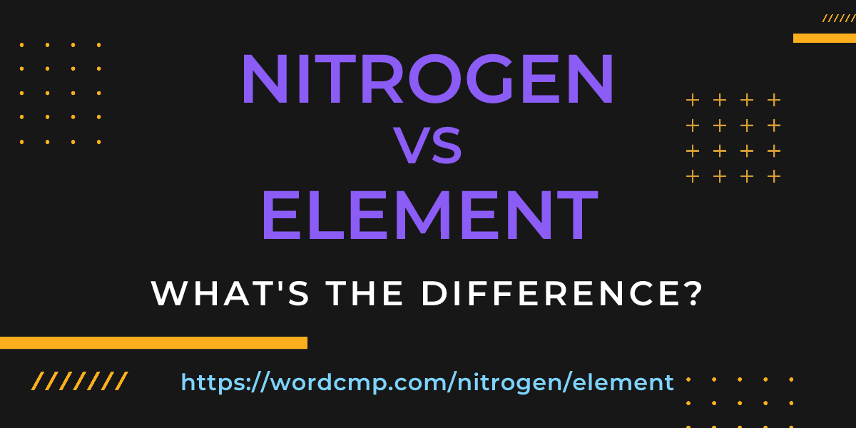 Difference between nitrogen and element