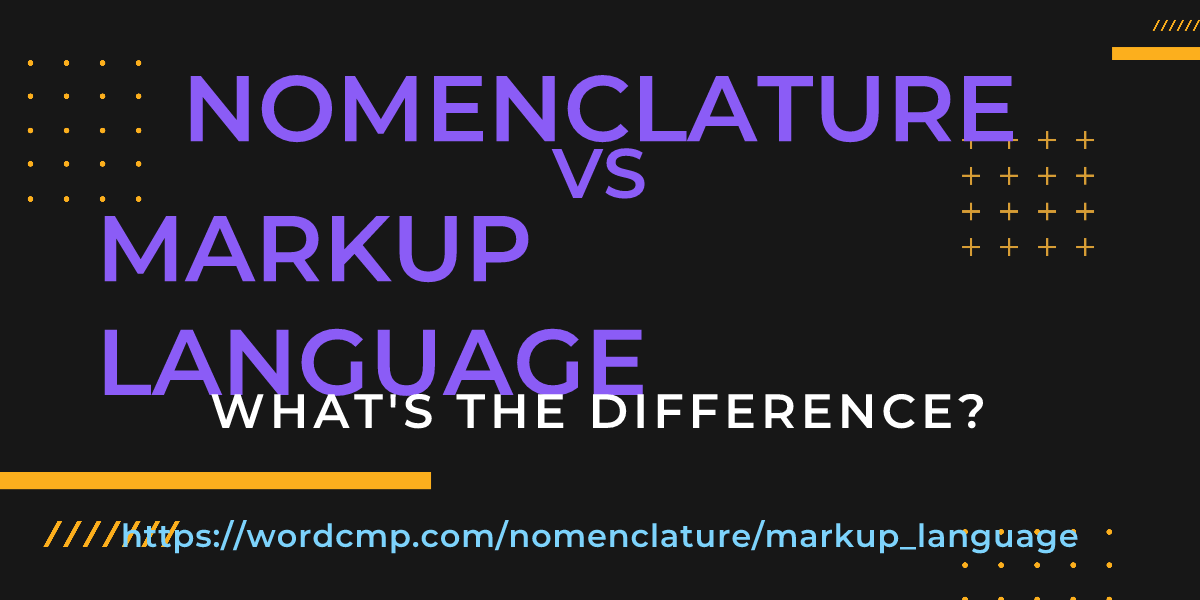 Difference between nomenclature and markup language