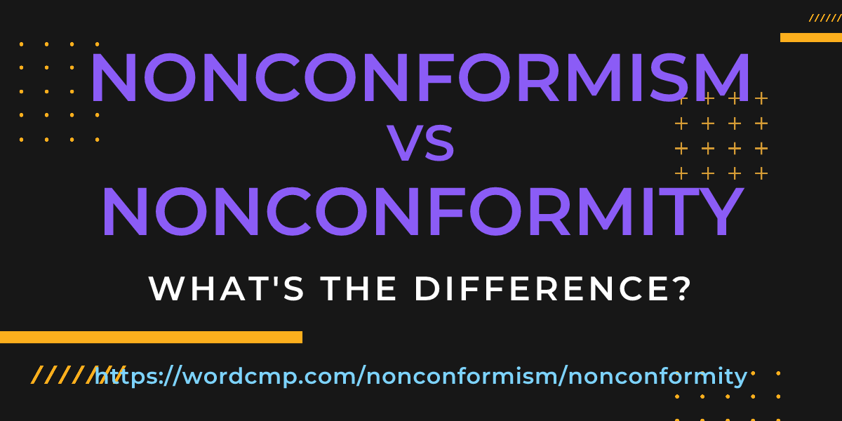 Difference between nonconformism and nonconformity