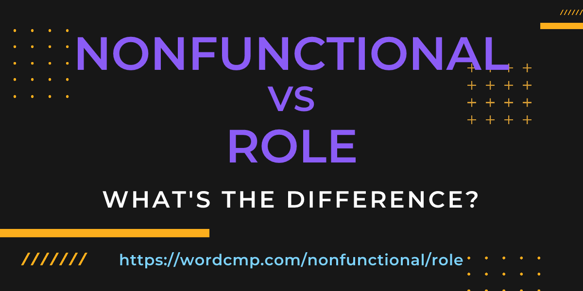 Difference between nonfunctional and role