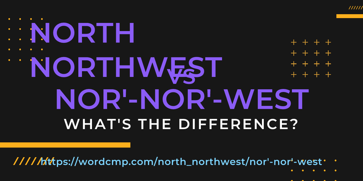 Difference between north northwest and nor'-nor'-west