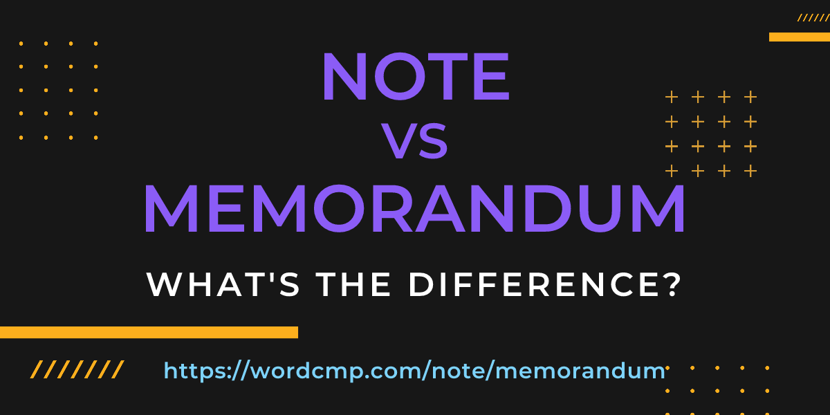 Difference between note and memorandum