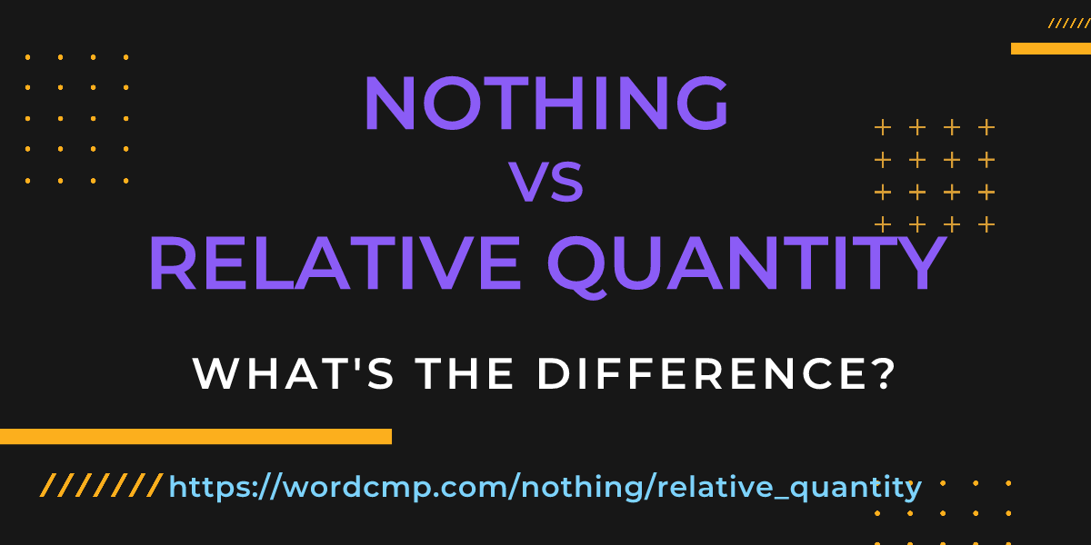 Difference between nothing and relative quantity