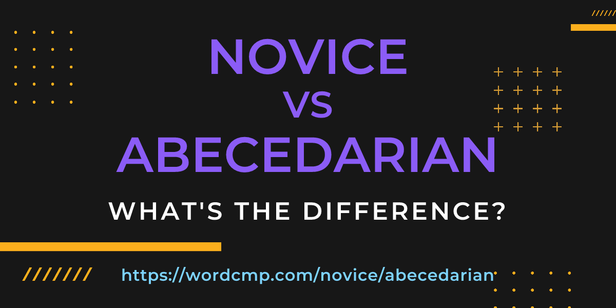 Difference between novice and abecedarian