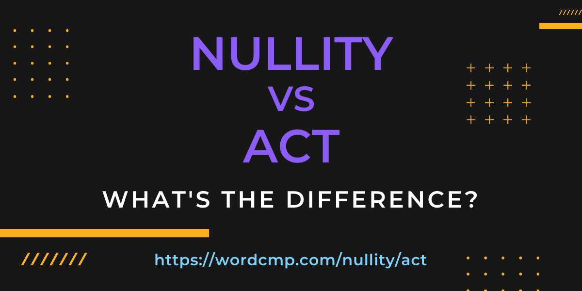 Difference between nullity and act