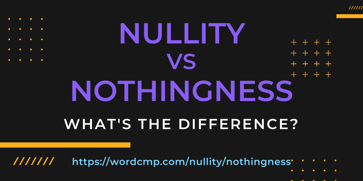 Difference between nullity and nothingness