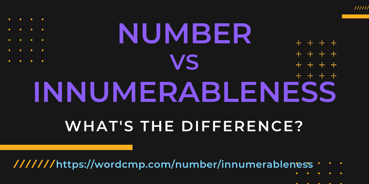 Difference between number and innumerableness