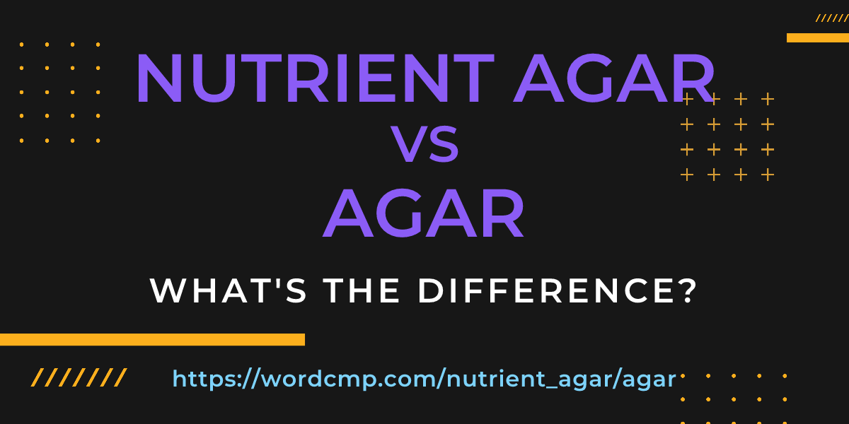 Difference between nutrient agar and agar